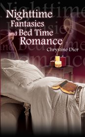 Nighttime fantasies and bed time romance cover image