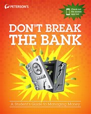 Don't break the bank : a student's guide to managing money cover image