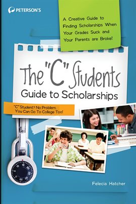 Cover image for The "C" Students Guide to Scholarships