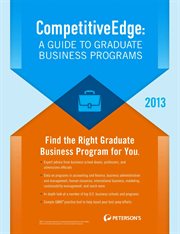 CompetitiveEdge : a guide to graduate business programs, 2013 cover image