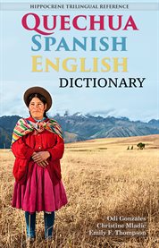 Quechua-Spanish-English dictionary : a trilingual reference cover image