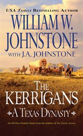 The Kerrigans : a Texas dynasty cover image