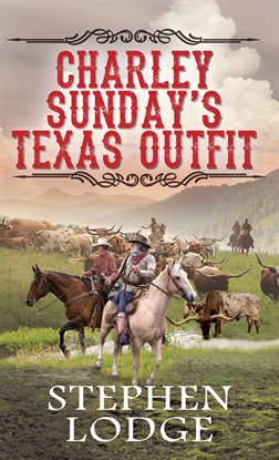 Cover image for Charley Sunday's Texas Outfit