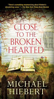 Cover image for Close to the Broken Hearted