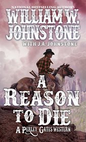 A reason to die : a Perley Gates western cover image