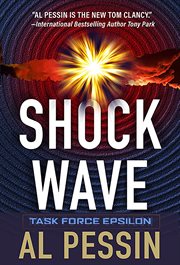 Shock wave : a Taskf Force Epsilon thriller cover image