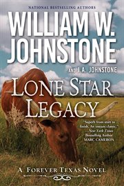 Lone star legacy : Forever Texas cover image