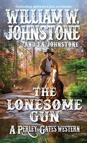 The Lonesome Gun : Perley Gates Western cover image