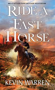 Ride a Fast Horse : Captain Tom Skinner Western cover image