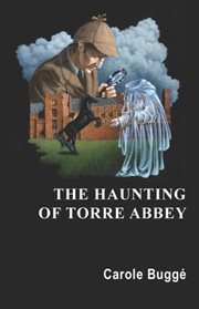 The haunting of torre abbey cover image