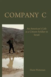 Company c. An Americans Life as a Citizen-Soldier in the Israeli Army cover image