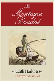 The Montague scandal : a regency romance cover image
