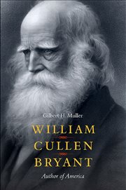 William Cullen Bryant : author of America cover image