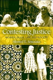 Contesting justice : women, Islam, law, and society cover image