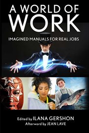 A world of work : imagined manuals for real jobs cover image