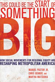 This could be the start of something big : how social movements for regional equity are reshaping metropolitan America cover image