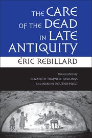 The care of the dead in Late Antiquity cover image