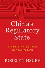 China's regulatory state : a new strategy for globalization cover image