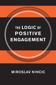 The logic of positive engagement cover image