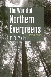 The world of northern evergreens cover image
