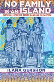 No family is an island : cultural expertise among Samoans in diaspora cover image