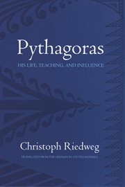 Pythagoras : his life, teaching, and influence cover image