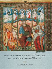 Women and aristocratic culture in the Carolingian world cover image