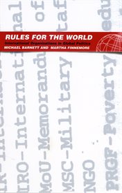 Rules for the world : international organizations in global politics cover image