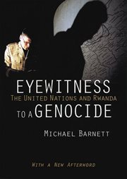 Eyewitness to a genocide : the United Nations and Rwanda cover image