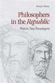 Philosophers in the "Republic" : Plato's Two Paradigms cover image