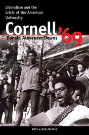 Cornell '69 : liberalism and the crisis of the American university cover image