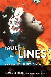 Fault lines : views across Haiti's divide cover image