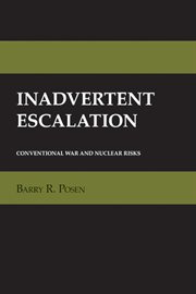 Inadvertent escalation : conventional war and nuclear risks cover image