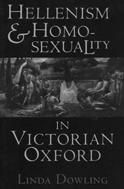 Hellenism and Homosexuality in Victorian Oxford cover image