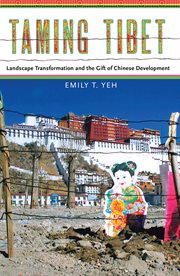 Taming Tibet : landscape transformation and the gift of Chinese development cover image