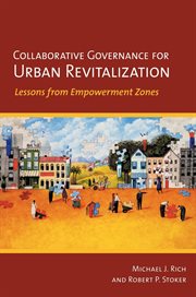 Collaborative governance for urban revitalization : lessons from empowerment zones cover image