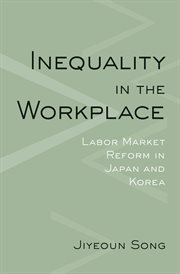 Inequality in the workplace : labor market reform in Japan and Korea cover image