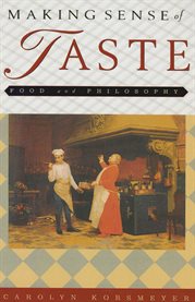 Making sense of taste : food & philosophy cover image
