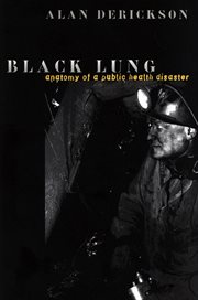 Black lung : anatomy of a public health disaster cover image