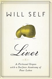 Liver : a fictional organ with a surface anatomy of four lobes cover image