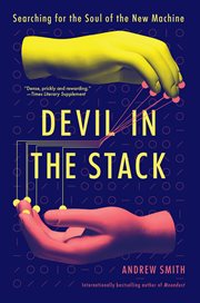 Devil in the Stack : Searching for the Soul of the New Machine cover image