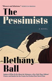 The pessimists : a novel cover image