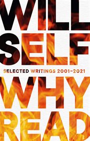 Why read : selected writings 2001-2021 cover image