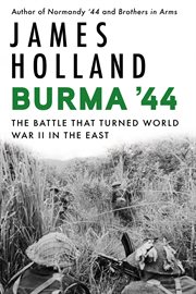 Burma '44 : The Battle That Turned World War II in the East cover image