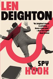 Spy Hook : A Bernard Samson Novel. Bernard Samson cover image
