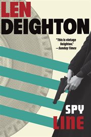 Spy Line : A Bernard Samson Novel. Bernard Samson cover image