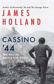 Cassino '44 : The Brutal Battle for Rome cover image