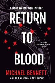 Return to Blood : A Hana Westerman Thriller cover image