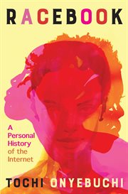Racebook : A Personal History Of The Internet cover image