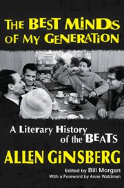 The best minds of my generation : a literary history of the Beats cover image